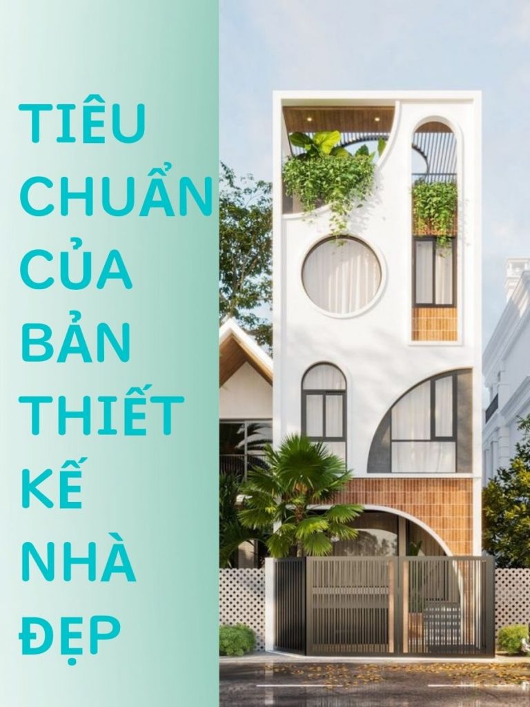 tiêu chuẩn của bản thiết kế nhà đẹp